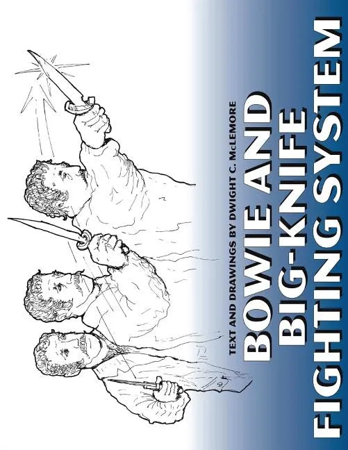 Bowie and Big Knife Fighting System - Paperback