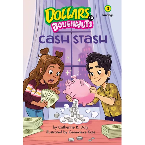Cash Stash (Dollars to Doughnuts Book 3): Savings - Hardcover