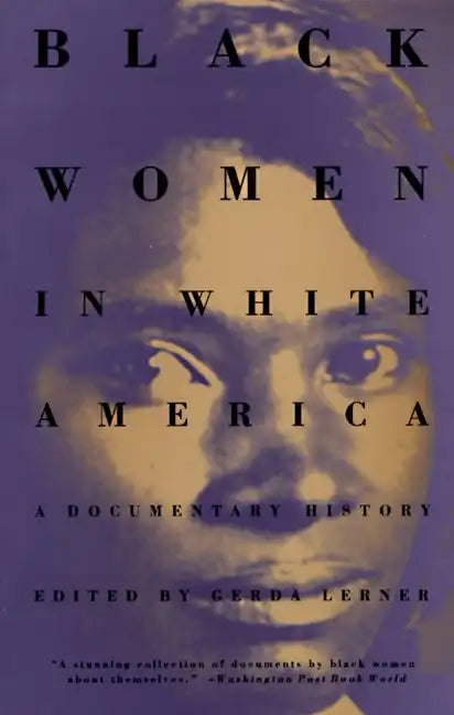 Black Women in White America: A Documentary History - Paperback