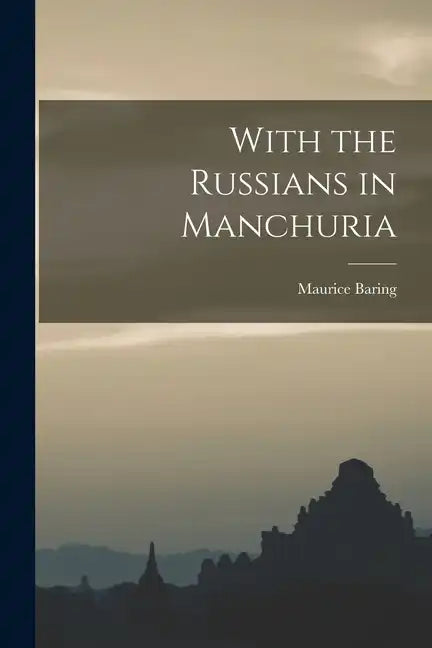 With the Russians in Manchuria - Paperback
