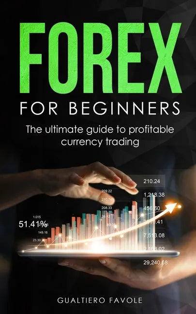 Forex for beginners: The ultimate guide to profitable currency trading - Paperback