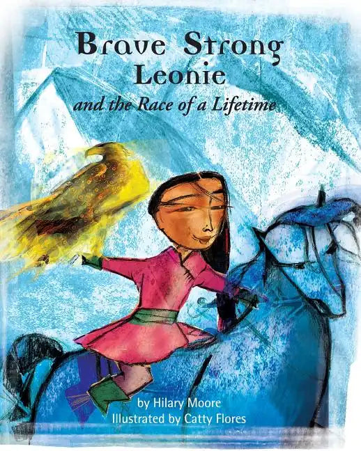 Brave Strong Leonie and the Race of a Lifetime: An exciting children's story about a brave, strong girl and a very special pony race - Paperback