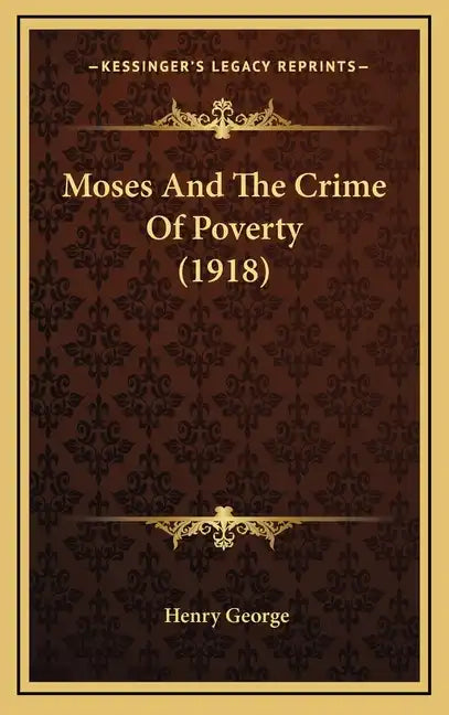 Moses and the Crime of Poverty (1918) - Hardcover