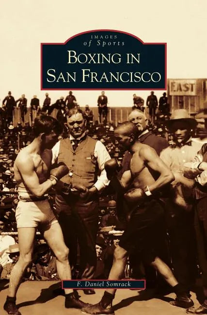 Boxing in San Francisco - Hardcover