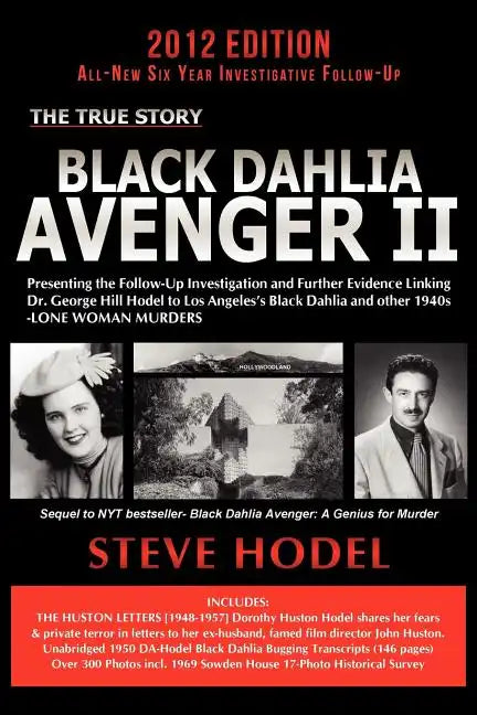 Black Dahlia Avenger II: Presenting the Follow-Up Investigation and Further Evidence Linking Dr. George Hill Hodel to Los Angeles's Black Dahlia and O - Paperback