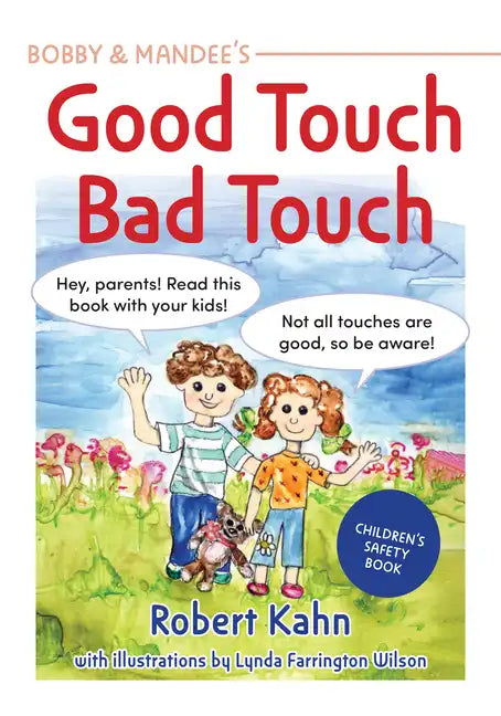 Bobby and Mandee's Good Touch, Bad Touch, Revised Edition: Children's Safety Book - Paperback