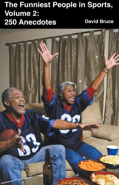 The Funniest People in Sports, Volume 2: 250 Anecdotes - Paperback