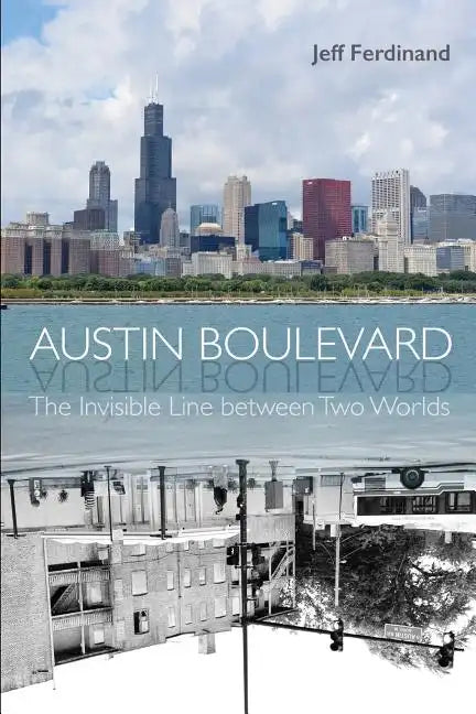 Austin Boulevard: The Invisible Line Between Two Worlds - Paperback