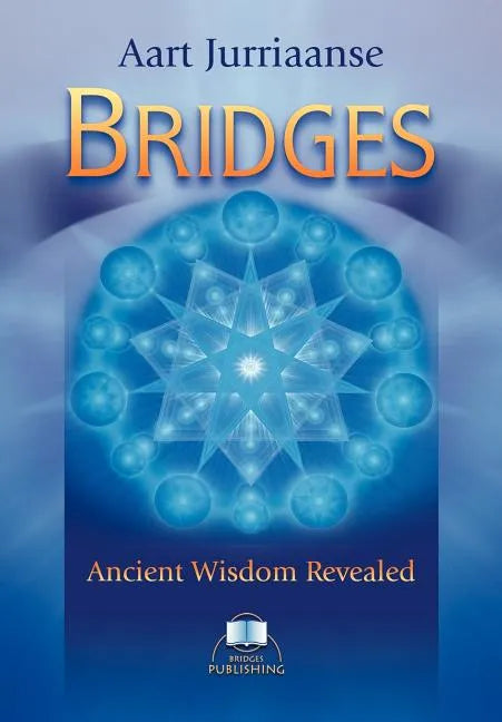 Bridges - Ancient Wisdom Revealed - Paperback