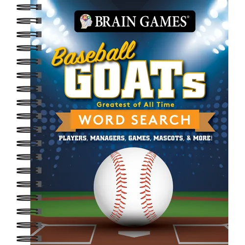 Brain Games - Baseball Goats (Greatest of All Time) Word Search: Players, Managers, Games, Mascots, & More! - Spiral
