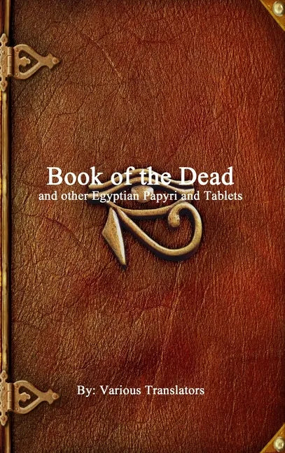 Book of the Dead: and other Egyptian Papyri and Tablets - Hardcover