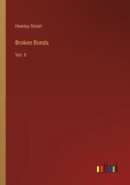 Broken Bonds: Vol. II - Paperback