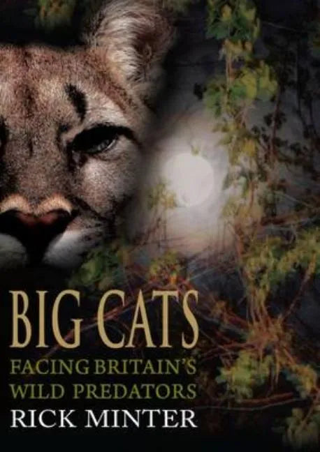 Big Cats: Facing Britain's Wild Predators - Paperback