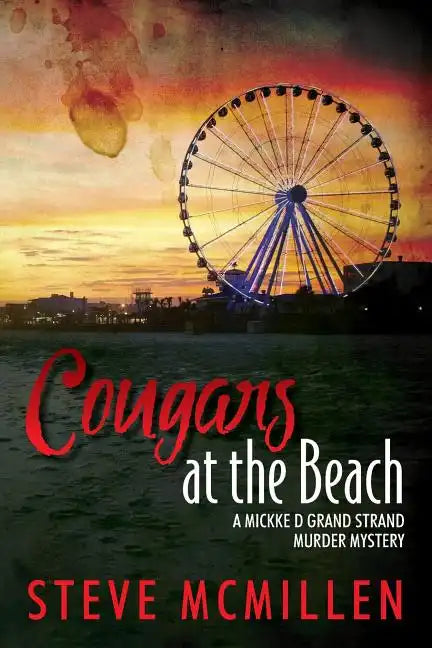 Cougars at the Beach: A Mickke D Grand Strand Murder Mystery - Paperback