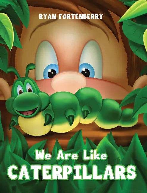 We Are Like CATERPILLARS - Hardcover