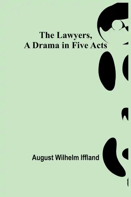 The Lawyers, A Drama in Five Acts - Paperback