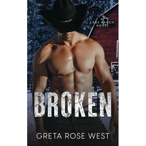 Broken: A Cade Ranch Novel - Paperback