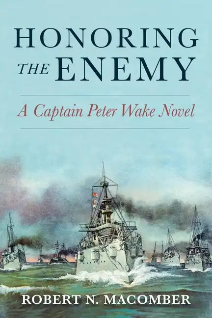 Honoring the Enemy: A Captain Peter Wake Novel - Paperback