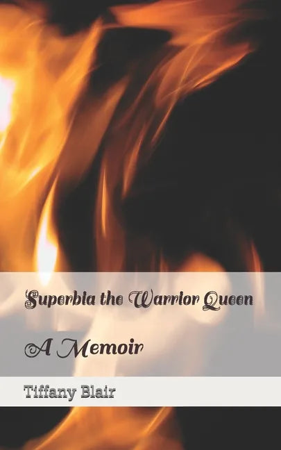 Superbia the Warrior Queen: A Memoir - Paperback