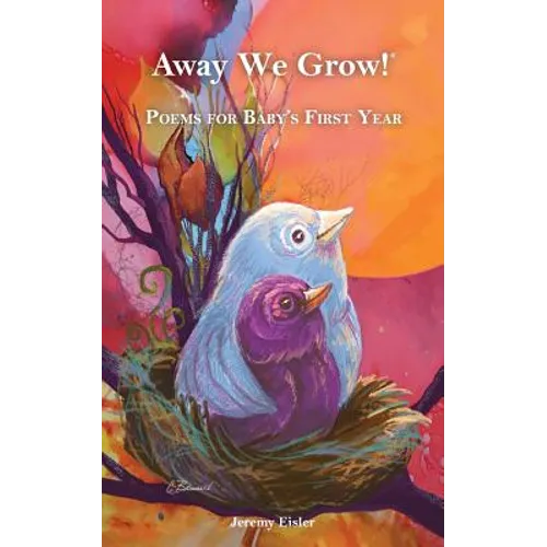 Away We Grow!: Poems for Baby's First Year - Paperback