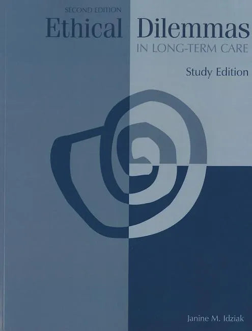 Ethical Dilemmas in Long-Term Care - Paperback