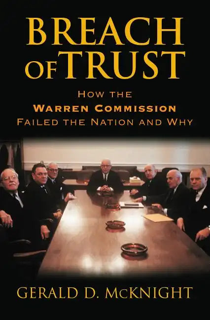 Breach of Trust: How the Warren Commission Failed the Nation and Why - Paperback