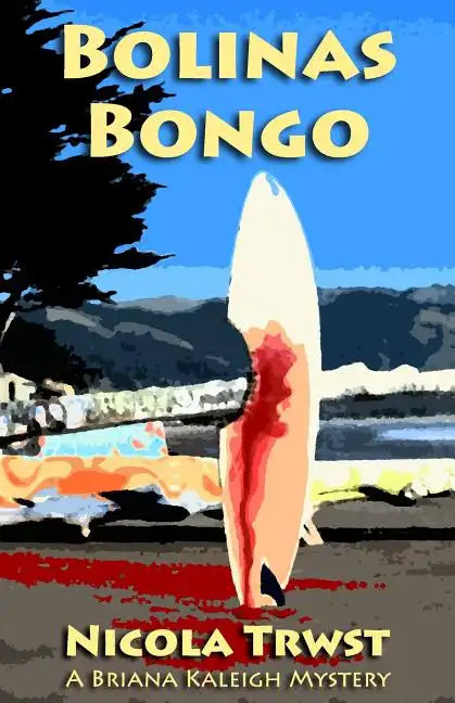 Bolinas Bongo: A Briana Kaleigh Mystery - Paperback