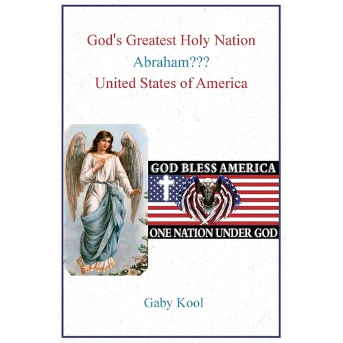 God's Greatest Holy Nation Abraham: United States of America - Paperback