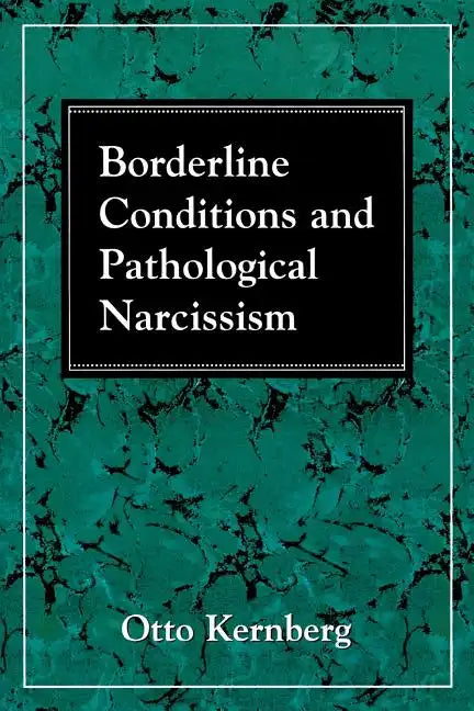 Borderline Conditions and Pathological Narcissism - Paperback