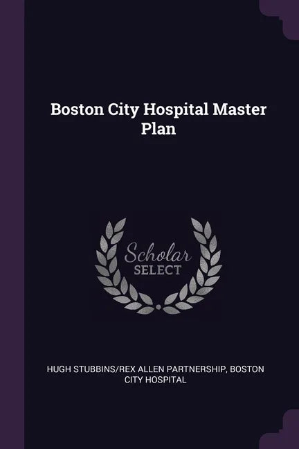 Boston City Hospital Master Plan - Paperback