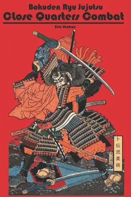 Bokuden Ryu Jujutsu: Close Quarters Combat - Paperback