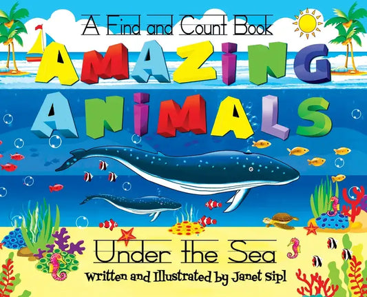 Amazing Animals, Under The Sea: A Find and Count Book - Hardcover