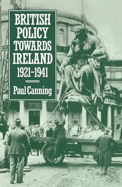 British Policy Towards Ireland 1921-1941 - Hardcover