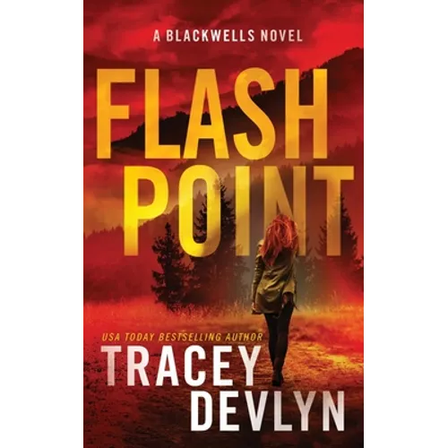 Flash Point: A Romantic Suspense Novel (The Blackwells Book 1) - Paperback