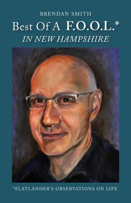 Best of a F.O.O.L.* in New Hampshire (*Flatlander's Observations on Life) - Paperback