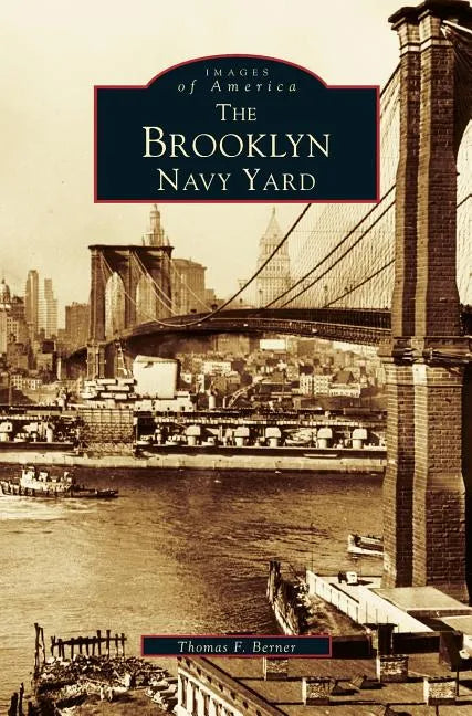 Brooklyn Navy Yard - Hardcover