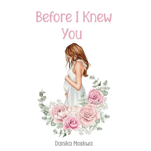 Before I Knew You - Hardcover