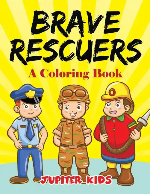 Brave Rescuers (A Coloring Book) - Paperback