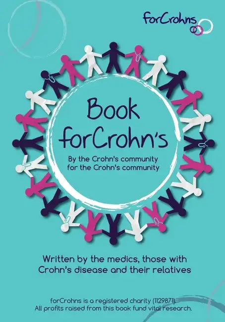 Book for Crohns: Written by the Crohn's community for the Crohn's community - Paperback