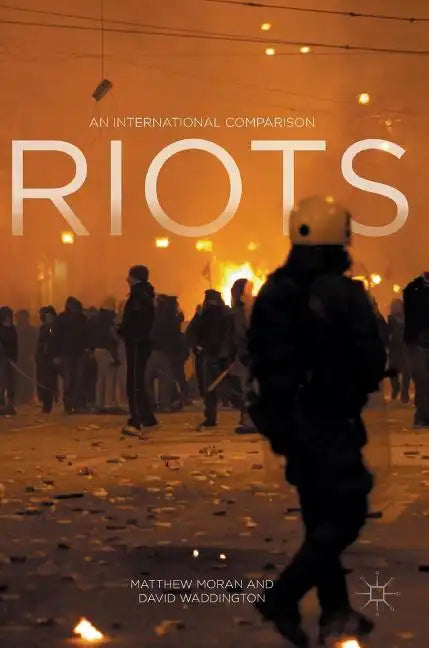 Riots: An International Comparison - Hardcover