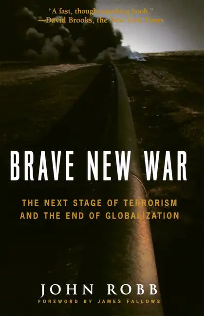 Brave New War: The Next Stage of Terrorism and the End of Globalization - Hardcover