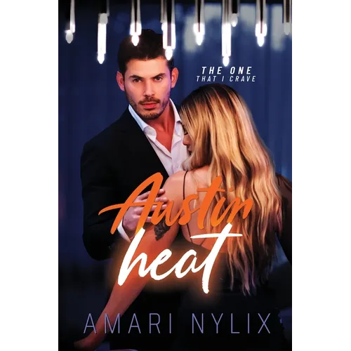 Austin Heat: the ONE...That I Crave - Paperback
