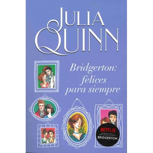 Bridgerton 9 - Bridgerton: Felices Para Siempre - Paperback