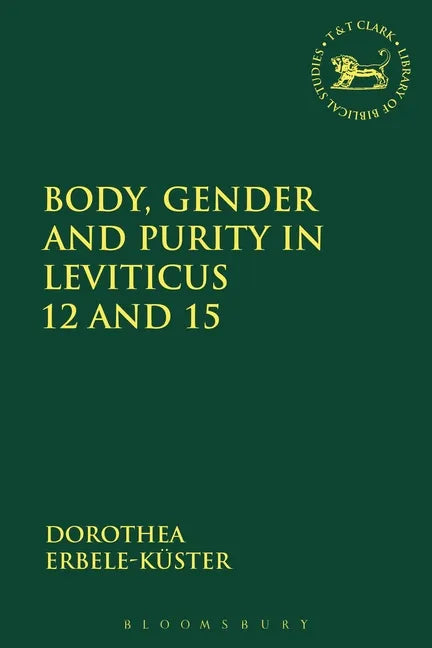 Body, Gender and Purity in Leviticus 12 and 15 - Paperback