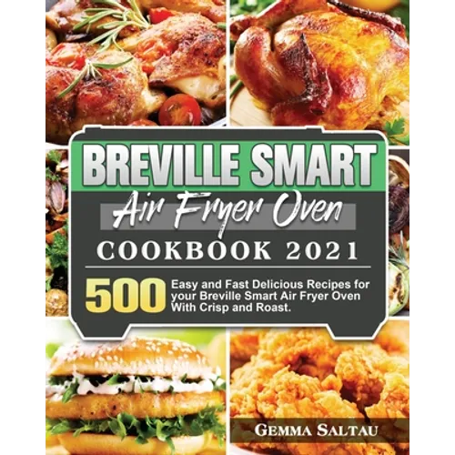 Breville Smart Air Fryer Oven Cookbook 2021 - Paperback