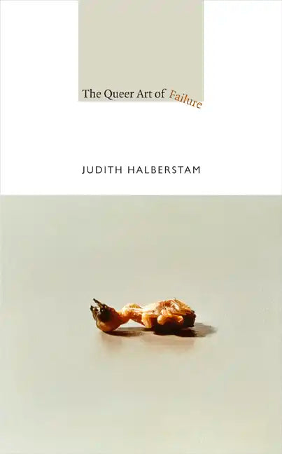 The Queer Art of Failure - Paperback