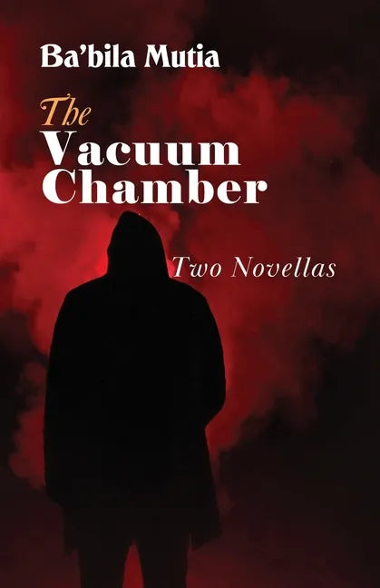 The Vacuum Chamber: Two Novellas - Paperback