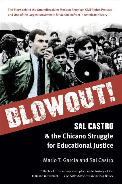 Blowout!: Sal Castro and the Chicano Struggle for Educational Justice - Paperback