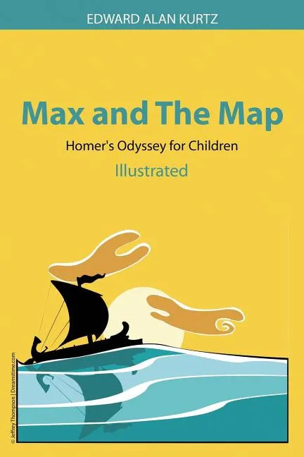 Max and The Map: Homer's Odyssey for Children - Paperback