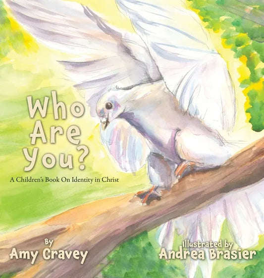 Who Are You?: A Children's Book On Identity in Christ - Hardcover